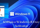 Tải KMSpico 11 bản full cho Win và Office【Đã Test 100% 】