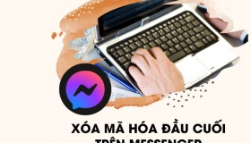 Hướng dẫn cách thực hiện xóa mã hóa đầu cuối trên Messenger iOS, Android