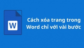 Cách hay: Cách thực hiện xóa trang trong Word