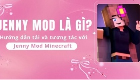 Giới thiệu Jenny Mod là gì? Hướng dẫn bạn tải và tương tác với Jenny Mod Minecraft