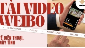 Cách để tải video Weibo không logo Full HD về điện thoại, máy tính