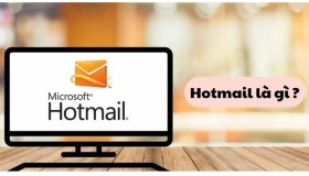 Bạn hiểu Hotmail là gì? Cách để tạo Hotmail miễn phí nhanh nhất