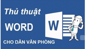 Các thủ thuật thực hiện trong Word khi soạn thảo văn bản
