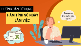 Cách dùng hàm tính số ngày làm việc trong khoảng thời gian