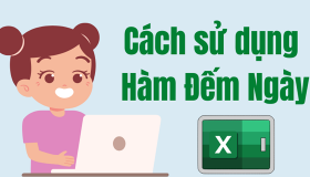 Cách dùng hàm đếm ngày trong Excel