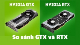 Chơi game chọn GTX hay RTX