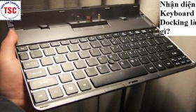 Nhận diện Keyboard Docking là gì?