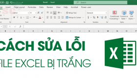 Khắc phục lỗi file Excel bị trắng