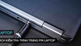 Kiểm tra Pin của laptop