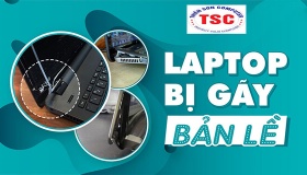 Sửa lỗi Laptop bị gãy bản lề