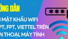 Tự đổi pass Wifi VNPT FPT Viettel đơn giản trên máy tính